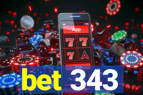 bet 343